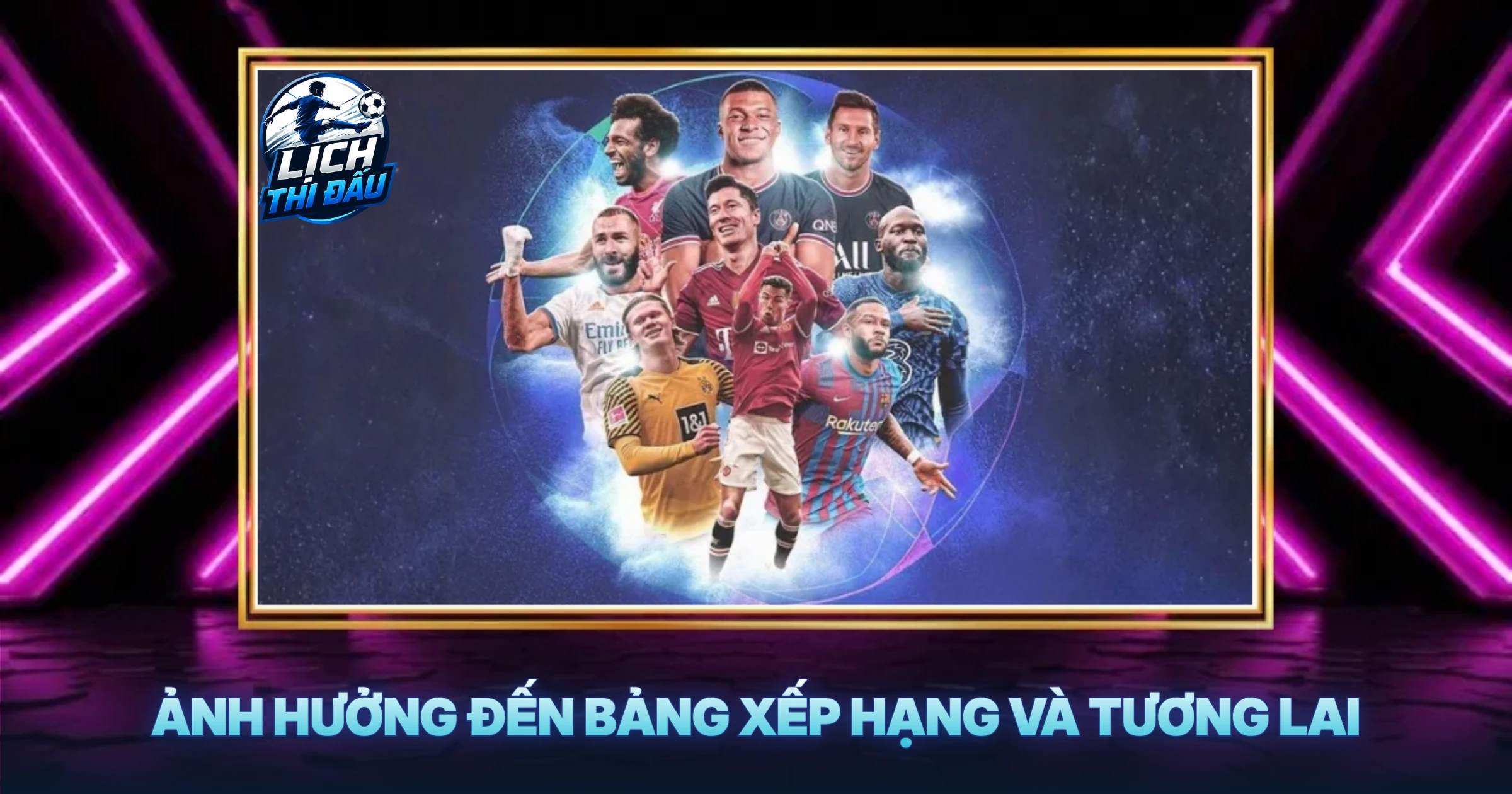 Ảnh Hưởng Đến Bảng Xếp Hạng Và Tương Lai