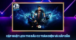 Cap Nhat Lich Thi Dau C2 Toan Dien Va Hap Dan