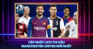 Cap Nhat Lich Thi Dau Manchester United Moi Nhat