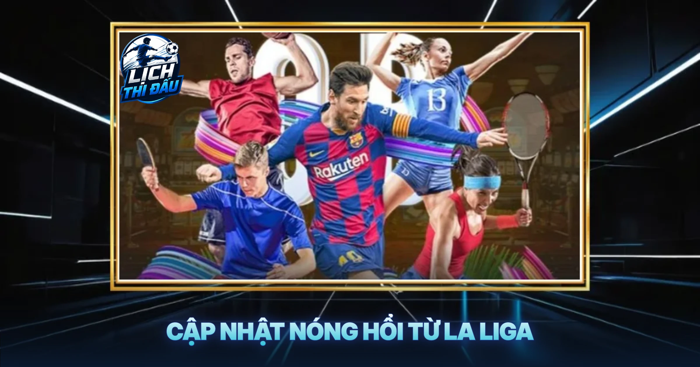 Cập Nhật Nóng Hổi Từ La Liga