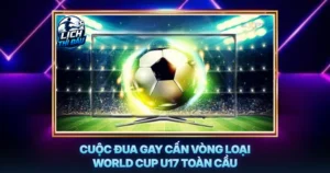 Cuoc Dua Gay Can Vong Loai World Cup U17 Toan Cau