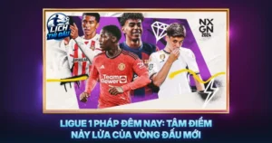 Ligue 1 Phap Dem Nay Tam Diem Nay Lua Cua Vong Dau Moi