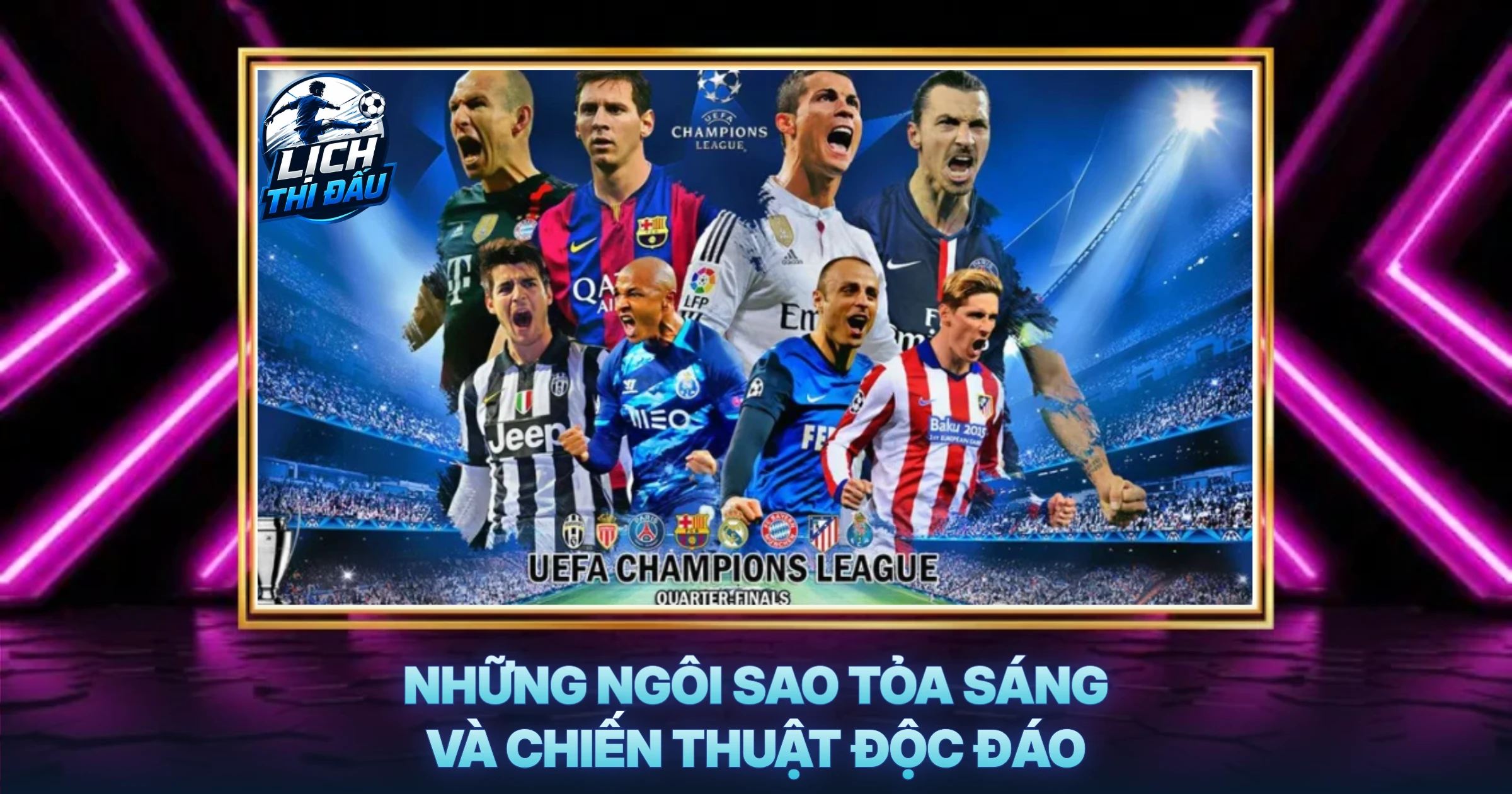 Những Ngôi Sao Tỏa Sáng Và Chiến Thuật Độc Đáo
