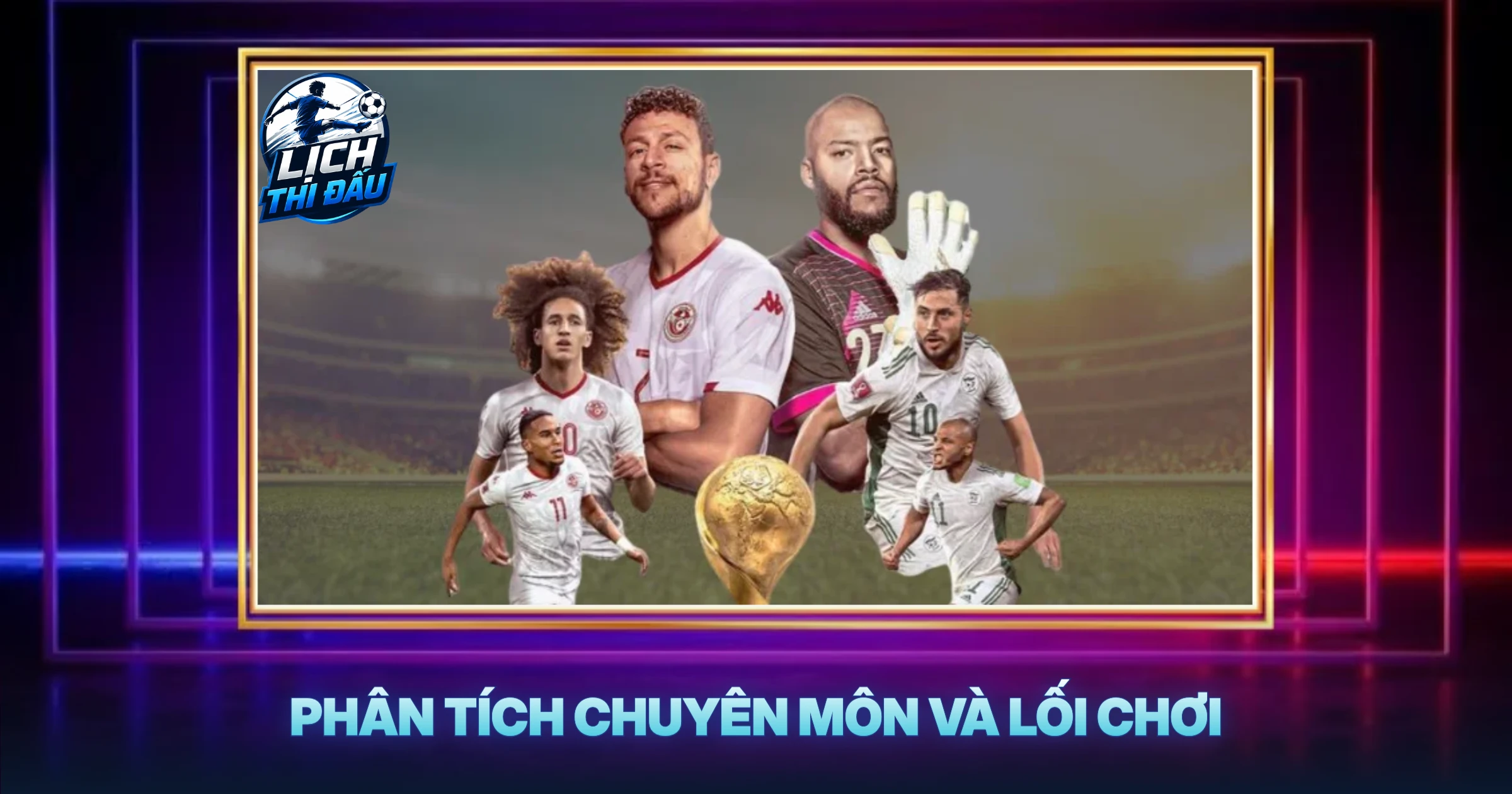 Phân Tích Chuyên Môn Và Lối Chơi
