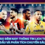 Psg Dem Nay Thong Tin Lich Thi Dau Va Phan Tich Chuyen Sau