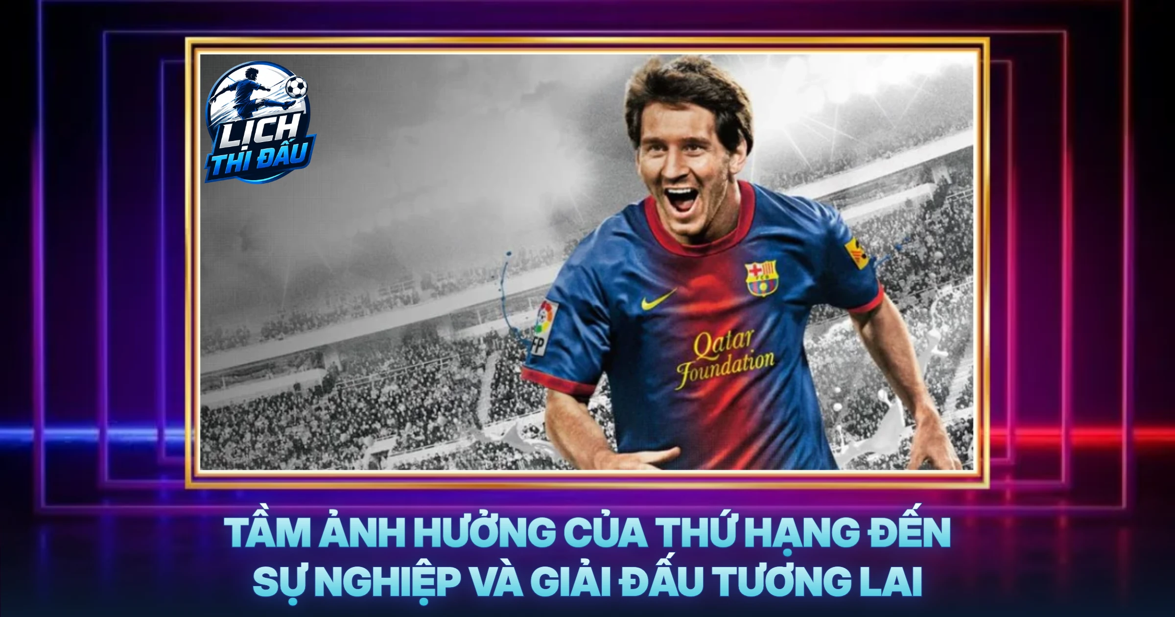 Tầm Ảnh Hưởng Của Thứ Hạng Đến Sự Nghiệp Và Giải Đấu Tương Lai