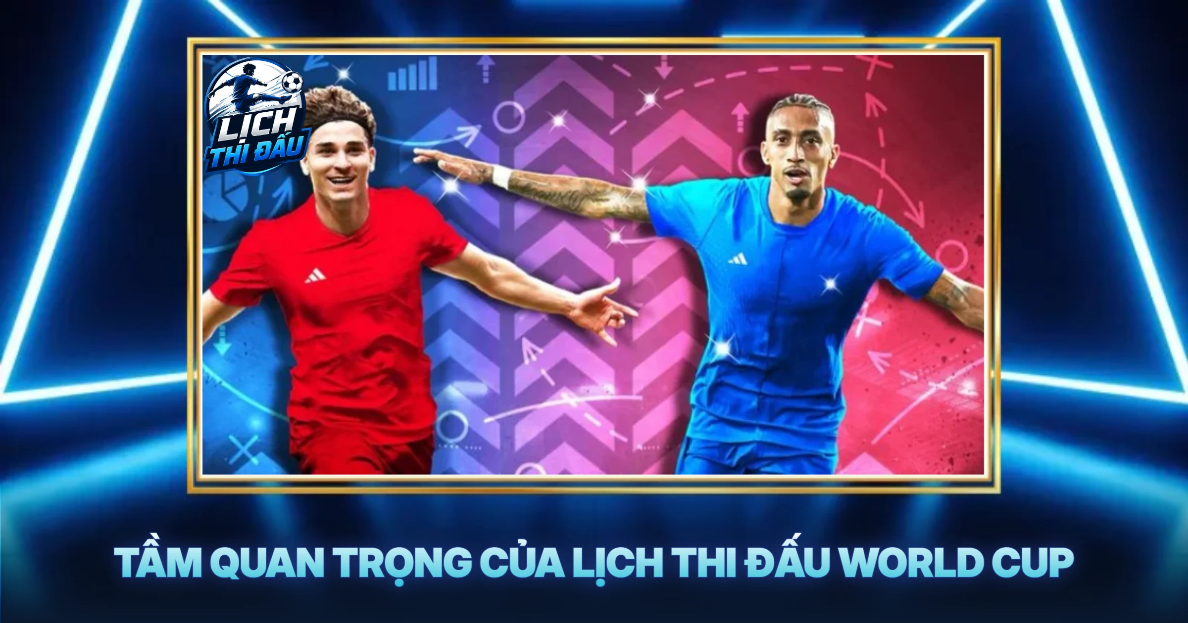 Tầm Quan Trọng Của Lịch Thi Đấu World Cup