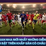 Tay Ban Nha Moi Nhat Nhung Dien Bien Noi Bat Tren Khap San Co Chau Au