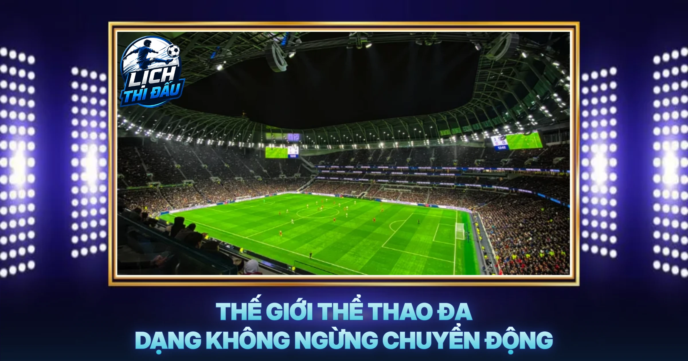 Thế Giới Thể Thao Đa Dạng Không Ngừng Chuyển Động