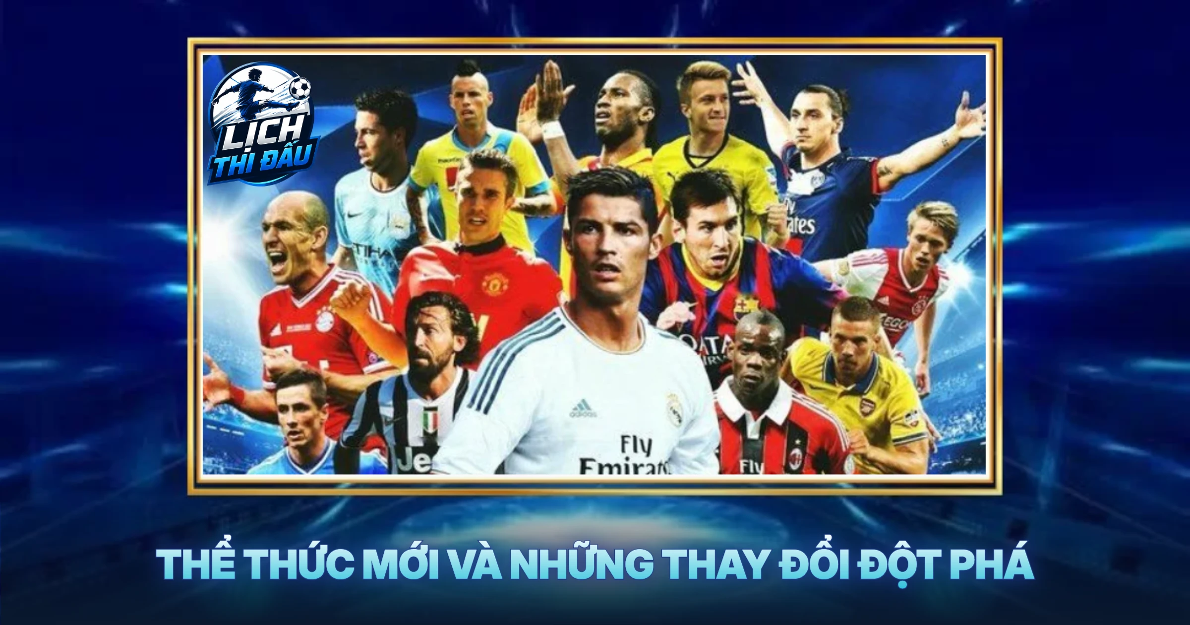 Thể Thức Mới Và Những Thay Đổi Đột Phá